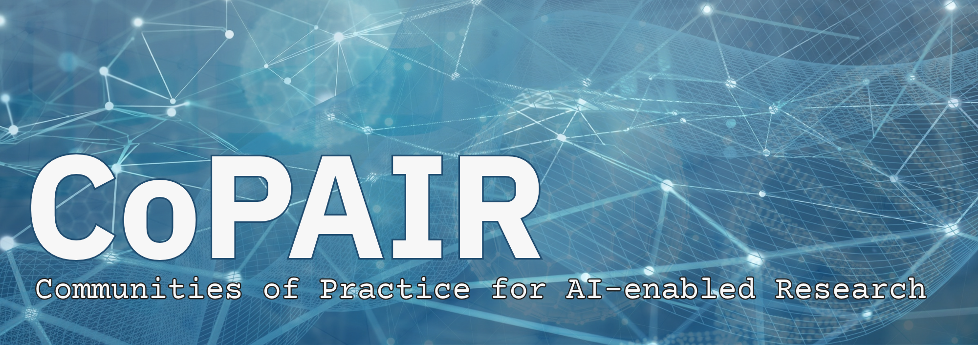 Cornell Institute of Biotechnology Changing the world one biotechnology innovation at a time (2) Communities of Practice for AI-enabled Research (CoPAIR)