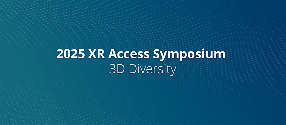 A graphic promoting the XR Access Symposium